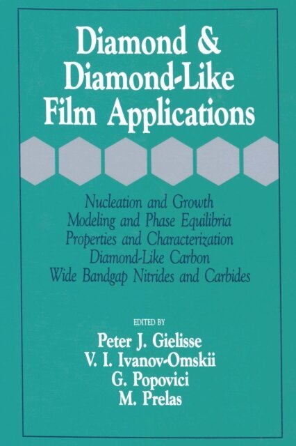 Peter Gielisse - Diamond and Diamond-Like Film Applications, E-bok