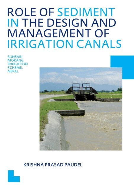 Krishna P. Paudel - Role of Sediment in the Design and Management of Irrigation Canals, E-bok