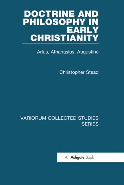 Christopher Stead - Doctrine and Philosophy in Early Christianity, E-bok