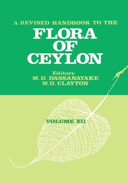 M. D. Dassanayake - Revised Handbook to the Flora of Ceylon - Volume 12, E-bok