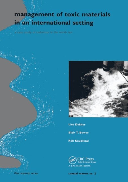 Rob Koudstaal, Lies Dekker, Blair T. Bower - Management of Toxic Materials in an International Setting, E-bok