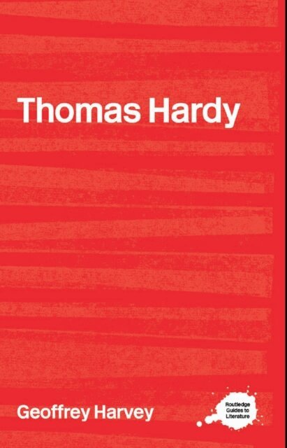 Geoffrey Harvey - Thomas Hardy, E-bok