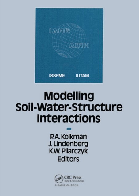 K.W. Pilarczyk, J. Lindenberg, P.A. Kolkman - Modelling Soil-Water-Structure Interaction SOWAS 88, E-bok