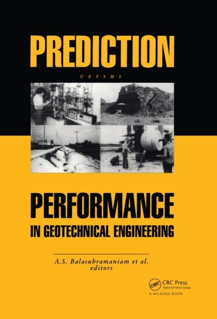 T.S. Seah, P. Nutalaya, N. Phien-Wej, D.T. Bergado, A.S. Balasubramaniam - Prediction Versus Performance in Geotechnical Engineering, E-bok