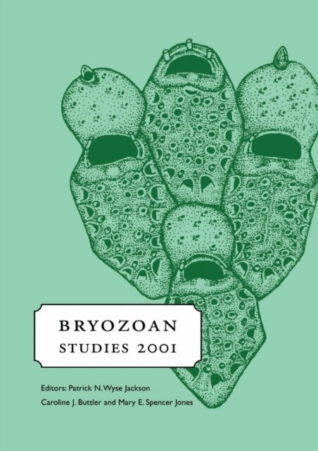 J.C. Buttler, Patrick N. Wyse Jackson, M.E. Spencer Jones - Bryozoan Studies 2001, E-bok. Tillgänglighet: Lägg i varukorg