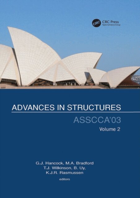 B. Uy, T.J. Wilkinson, K.J.R Rasmussen, M.A. Bradford, G.J. Hancock - Advances in Structures, Volume 2, E-bok