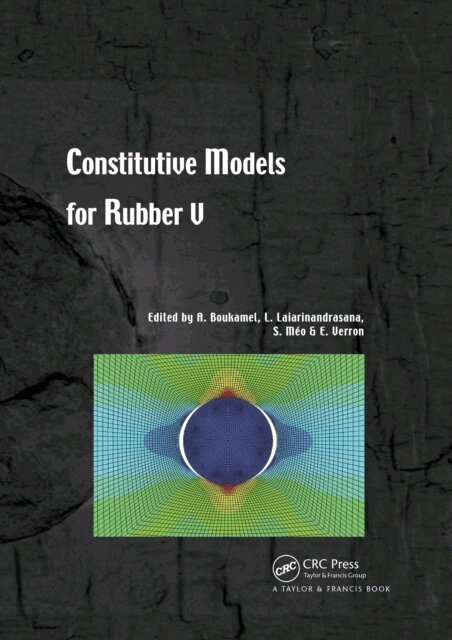 Erwan Verron, Stephane Meo, Lucien Laiarinandrasana, Adnane Boukamel - Constitutive Models for Rubber V, E-bok