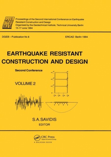 S.A. Savidis - Earthquake resistant construction and design II, volume 2, E-bok