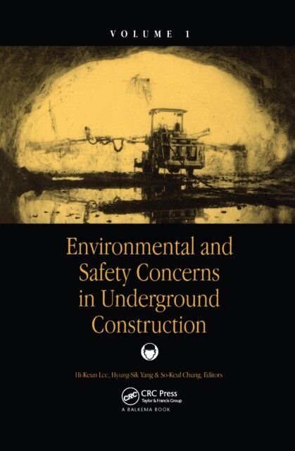 So-Keul Chung, Hyung-Sik Yang, Hi-Keun Lee - Environmental and Safety Concerns in Underground Construction, Volume1, E-bok. Tillgänglighet: Lägg i varukorg