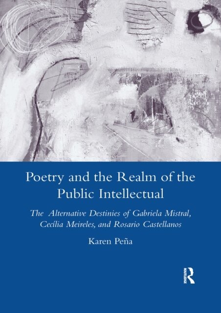 Karen Pena - Poetry and the Realm of the Public Intellectual, E-bok