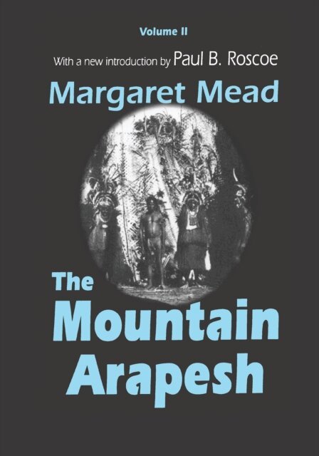 Margaret Mead - Mountain Arapesh, E-bok