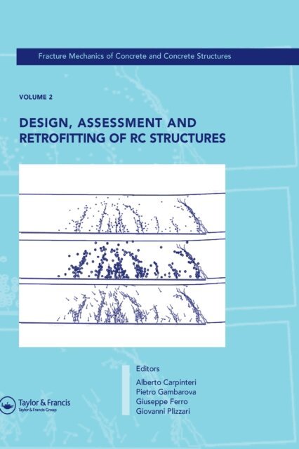Giovanni A. Plizzari, Giuseppe Ferro, Pietro G. Gambarova, Alberto Carpinteri - Design, Assessment and Retrofitting of RC Structures, E-bok