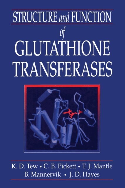 Bengt Mannervik, Timothy J. Mantle, Cecil B. Pickett, Kenneth D. Tew - Structure and Function of Glutathione S-Transferases, E-bok
