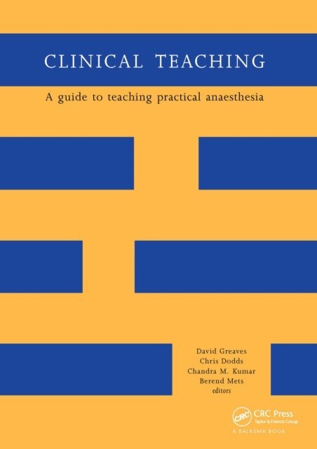 Berend Mets, Chandra M. Kumar, David Greaves, Chris Dodds - Clinical Teaching, E-bok