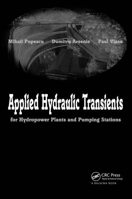 Paul Vlase, Dumitru Arsenie, Mihail Popescu - Applied Hydraulic Transients, E-bok