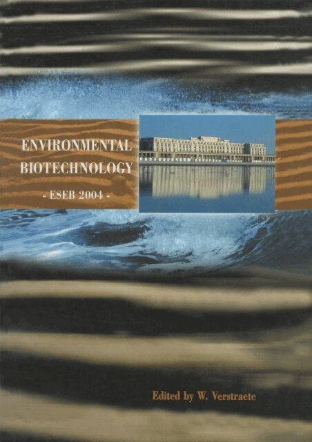 W. Verstraete - Environmental Biotechnology ESEB 2004, E-bok