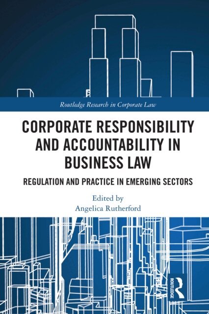 Angelica Rutherford - Corporate Responsibility and Accountability in Business Law, E-bok
