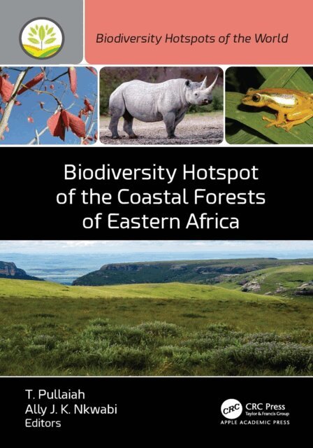 Ally J. K. Nkwabi, T. Pullaiah - Biodiversity Hotspot of the Coastal Forests of Eastern Africa, E-bok