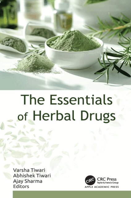 Ajay Sharma, Abhishek Tiwari, Varsha Tiwari - Essentials of Herbal Drugs, E-bok