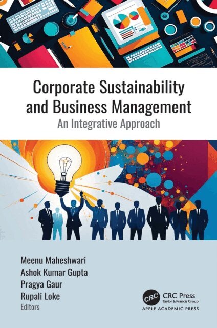 Rupali Loke, Pragya Gaur, Ashok Kumar Gupta, Meenu Maheshwari - Corporate Sustainability and Business Management, E-bok