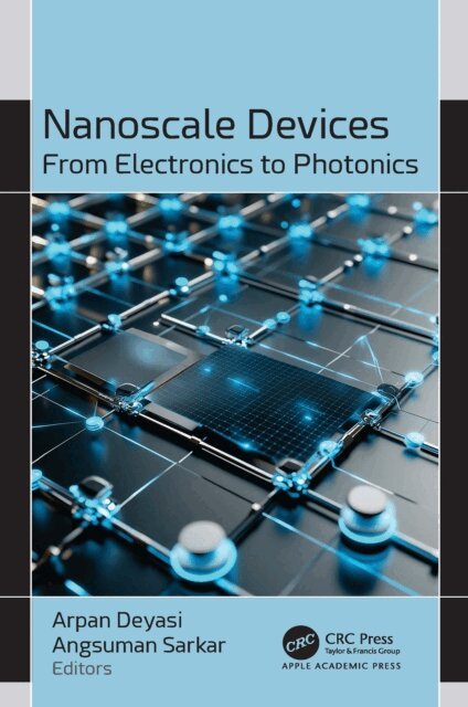 Angsuman Sarkar, Arpan Deyasi - Nanoscale Devices, E-bok