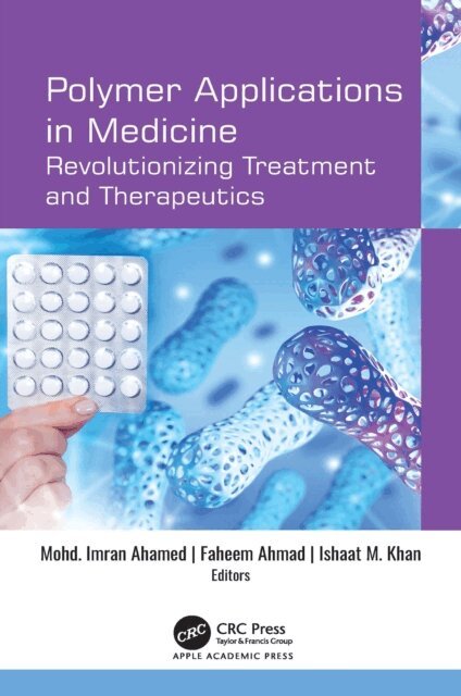 Ishaat M. Khan, Faheem Ahmad, Mohd. Imran Ahamed - Polymer Applications in Medicine, E-bok