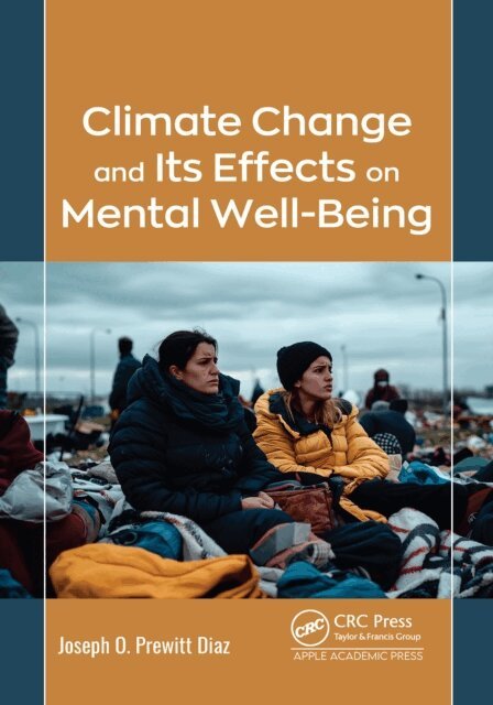 Joseph O. Prewitt Diaz - Climate Change and Its Effects on Mental Well-Being, E-bok