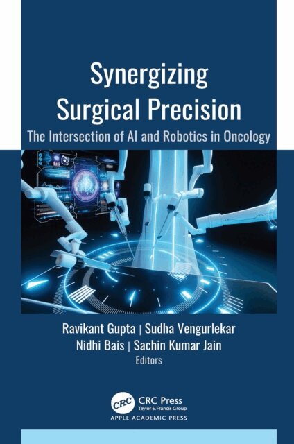 Sachin Kumar Jain, Nidhi Bias, Sudha Vengurlekar, Ravikant Gupta - Synergizing Surgical Precision, E-bok. Tillgänglighet: Lägg i varukorg