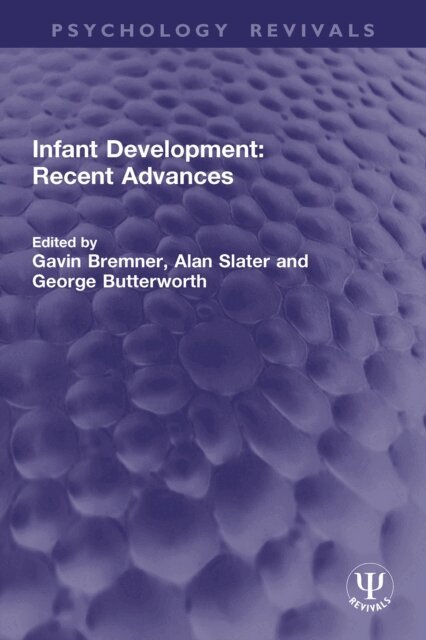 George Butterworth, Alan Slater, Gavin Bremner - Infant Development: Recent Advances, E-bok