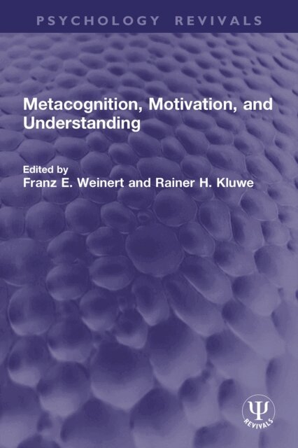 Rainer H. Kluwe, Franz E. Weinert - Metacognition, Motivation, and Understanding, E-bok