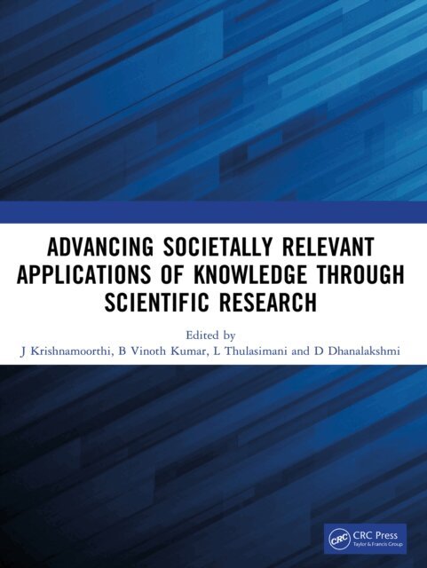 D Dhanalakshmi, L Thulasimani, B Vinoth Kumar, J Krishnamoorthi - Advancing Societally Relevant Applications of Knowledge through Scientific Research, E-bok