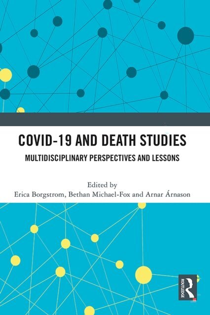 Arnar Arnason, Bethan Michael-Fox, Erica Borgstrom - Covid-19 and Death Studies, E-bok