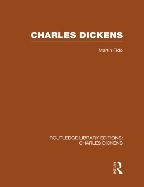 Martin Fido - Charles Dickens (RLE Dickens), E-bok
