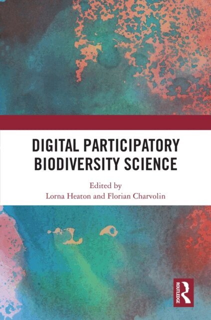 Florian Charvolin, Lorna Heaton - Digital Participatory Biodiversity Science, E-bok