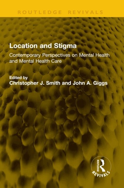 John A. Giggs, Christopher J. Smith - Location and Stigma, E-bok