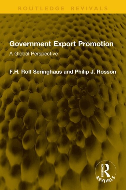 Philip J. Rosson, F.H. Rolf Seringhaus - Government Export Promotion, E-bok