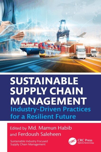 Ferdoush Saleheen, Md. Mamun Habib - Sustainable Supply Chain Management, E-bok