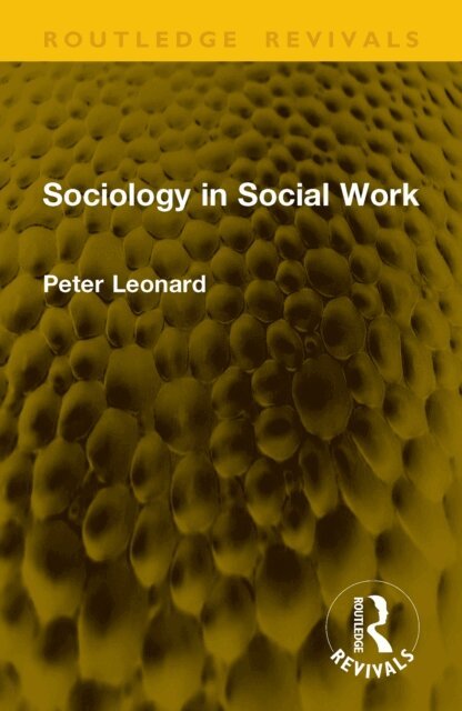 Peter Leonard - Sociology in Social Work, E-bok