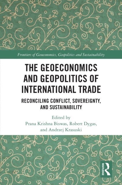 Andrzej Krasuski, Robert Dygas, Prana Krishna Biswas - Geoeconomics and Geopolitics of International Trade, E-bok. Tillgänglighet: Kommande