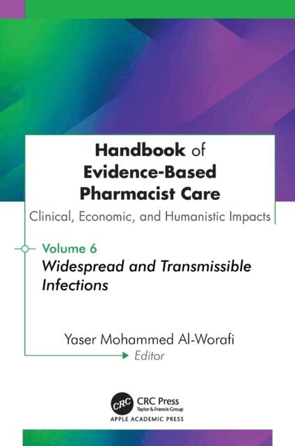 Yaser Mohammed Al-Worafi - Handbook of Evidence-Based Pharmacist Care: Clinical, Economic, and Humanistic Impacts, E-bok