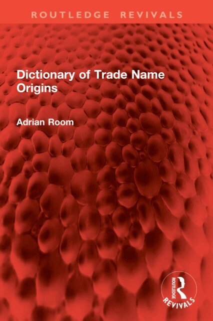 Adrian Room - Dictionary of Trade Name Origins, E-bok. Tillgänglighet: Lägg i varukorg