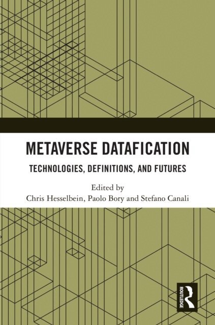 Stefano Canali, Paolo Bory, Chris Hesselbein - Metaverse Datafication, E-bok