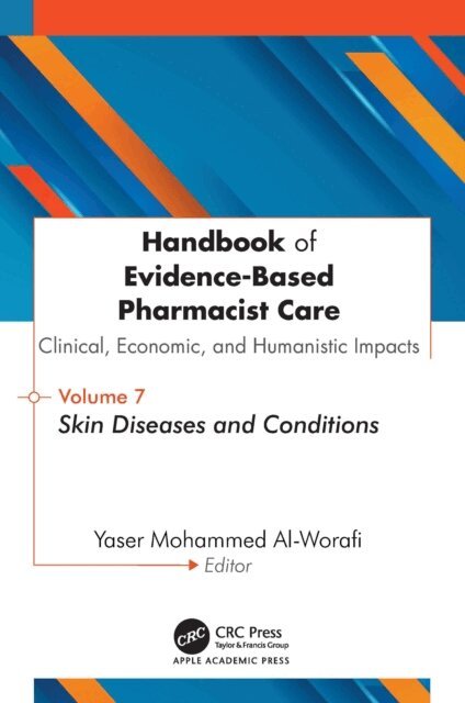 Yaser Mohammed Al-Worafi - Handbook of Evidence-Based Pharmacist Care: Clinical, Economic, and Humanistic Impacts, E-bok