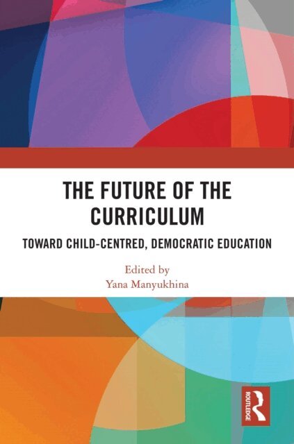 Yana Manyukhina - Future of the Curriculum, E-bok