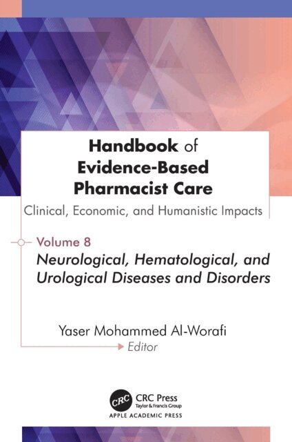 Yaser Mohammed Al-Worafi - Handbook of Evidence-Based Pharmacist Care: Clinical, Economic, and Humanistic Impacts, E-bok