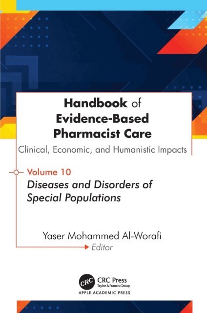 Yaser Mohammed Al-Worafi - Handbook of Evidence-Based Pharmacist Care: Clinical, Economic, and Humanistic Impacts, E-bok