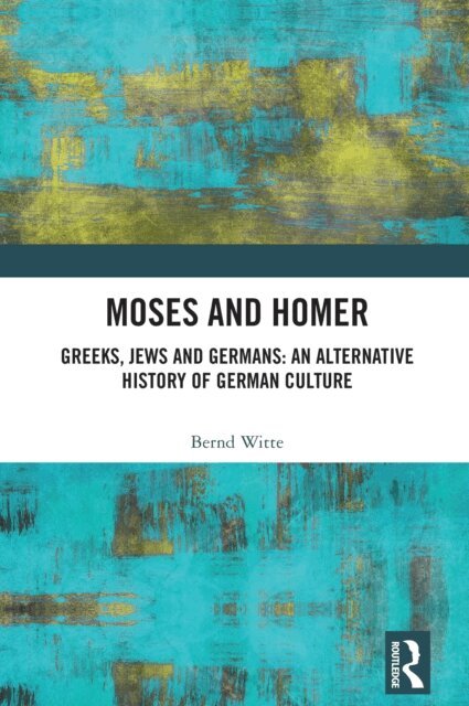 Bernd Witte - Moses and Homer, E-bok