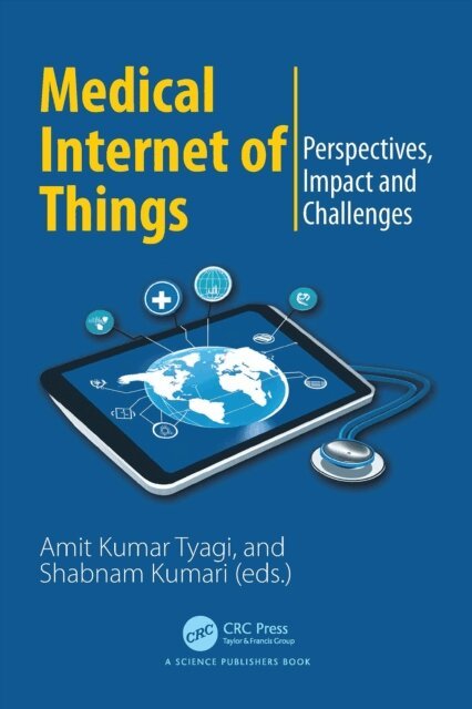 Shabnam Kumari, Amit Kumar Tyagi - Medical Internet of Things, E-bok