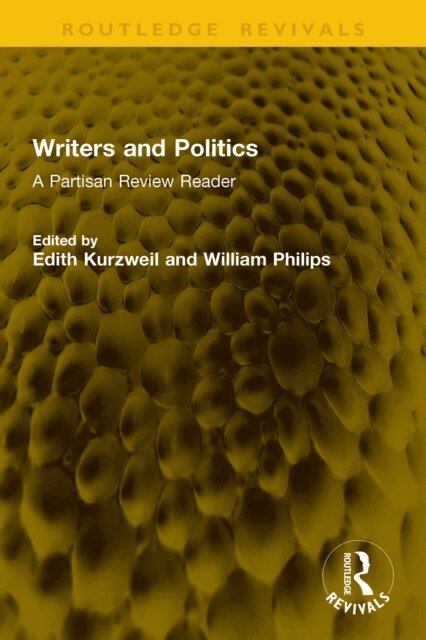 William Philips, Edith Kurzweil - Writers and Politics, E-bok