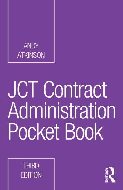 Andy Atkinson - JCT Contract Administration Pocket Book, E-bok